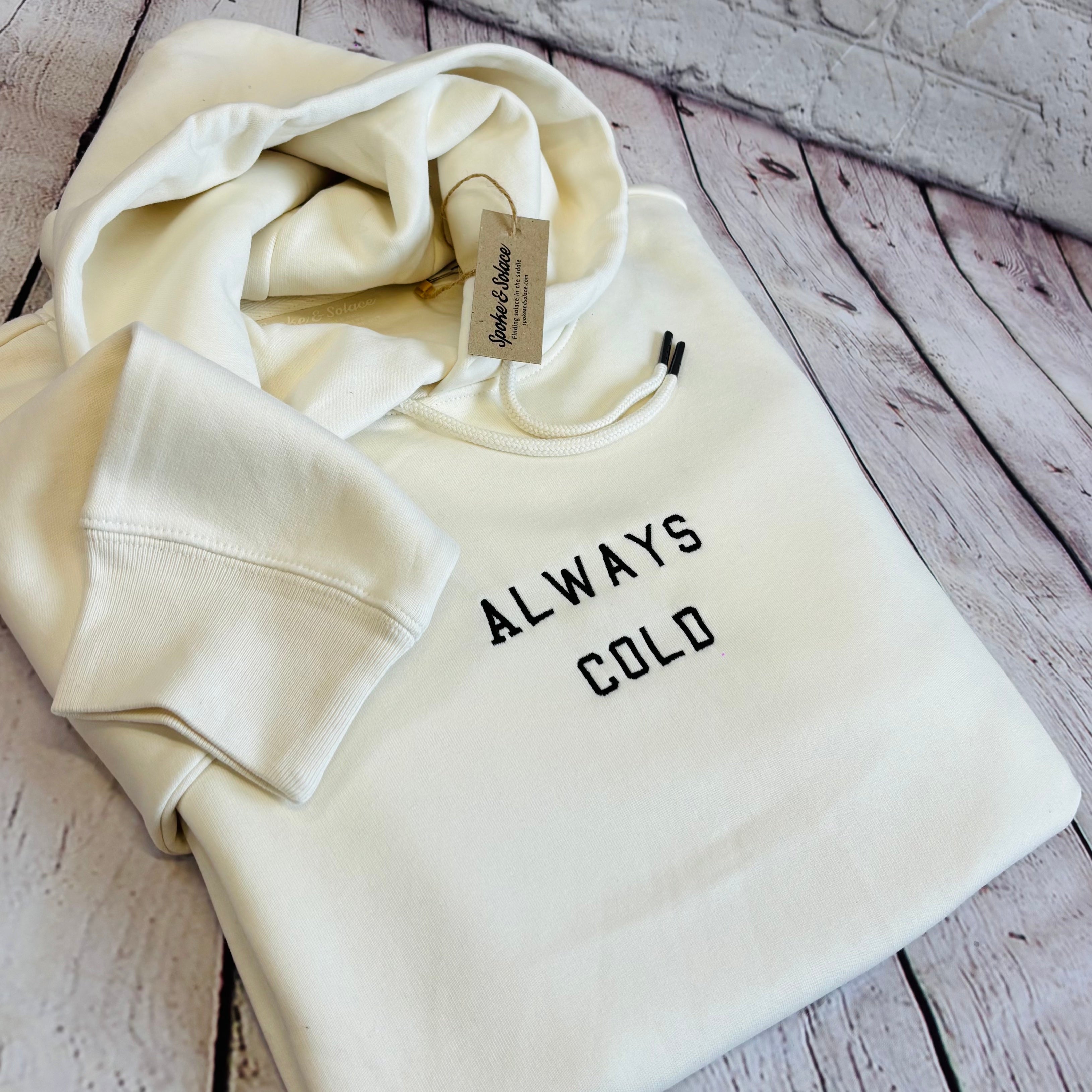 Always Cold Hoodie (w)
