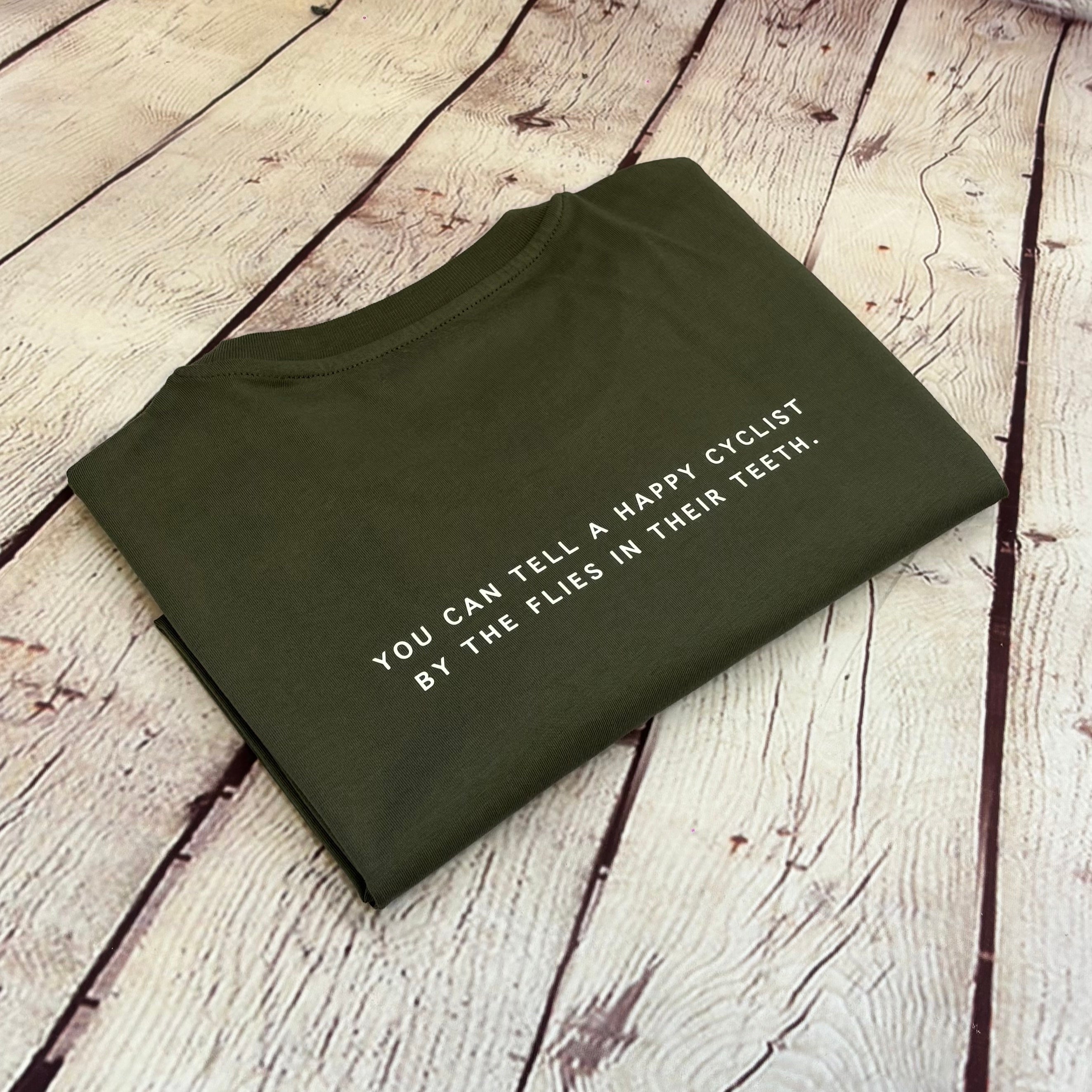 You can tell a happy cyclist, by the flies in their teeth Tee - Back print 🤣 (NEW)