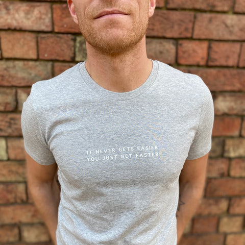 It never gets easier, you just get faster Tee (NEW)