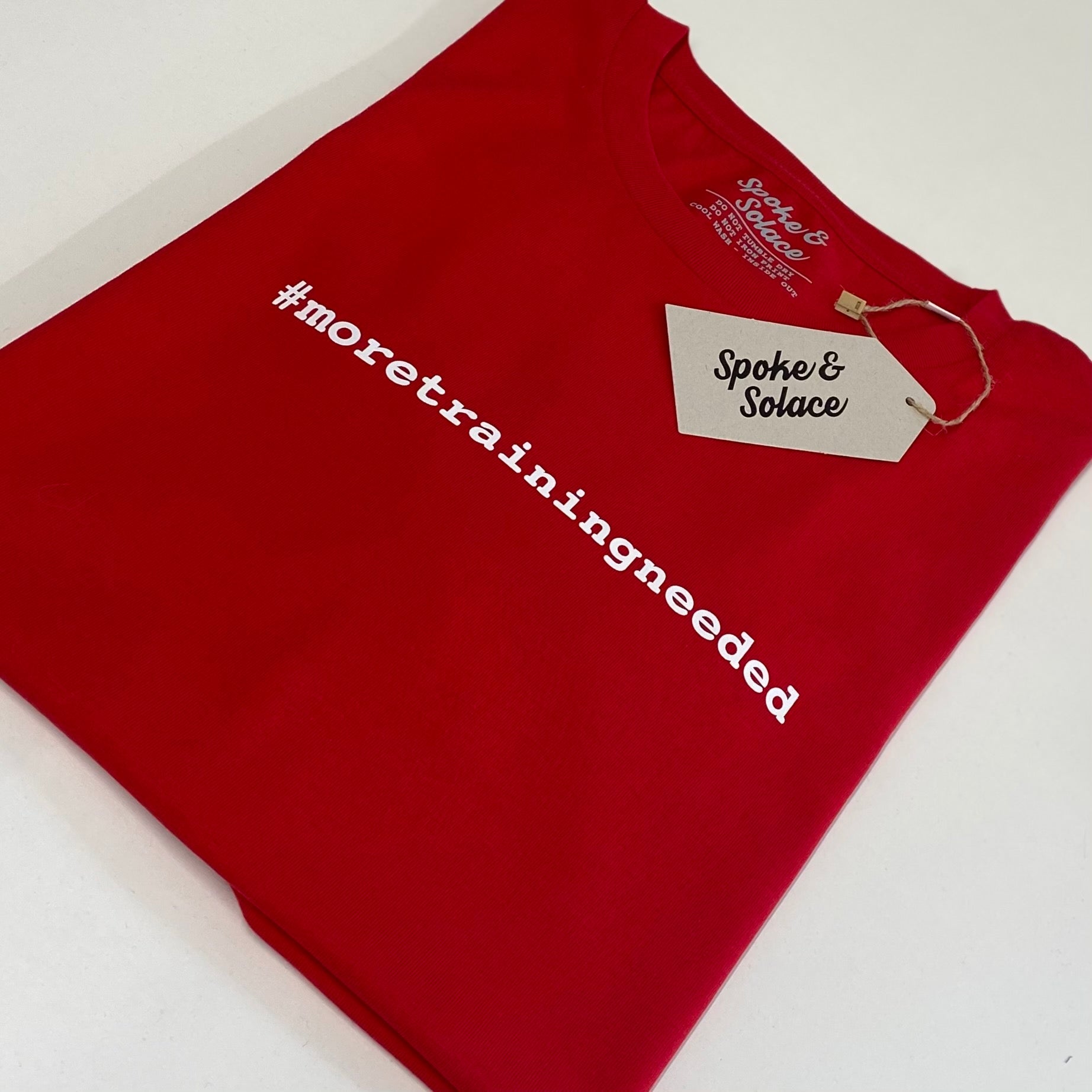 #moretrainingneeded T-Shirt - Spoke & Solace