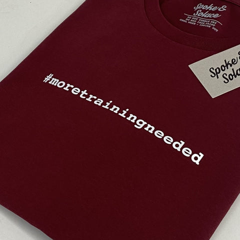 Women's #moretrainingneeded T-Shirt - Spoke & Solace
