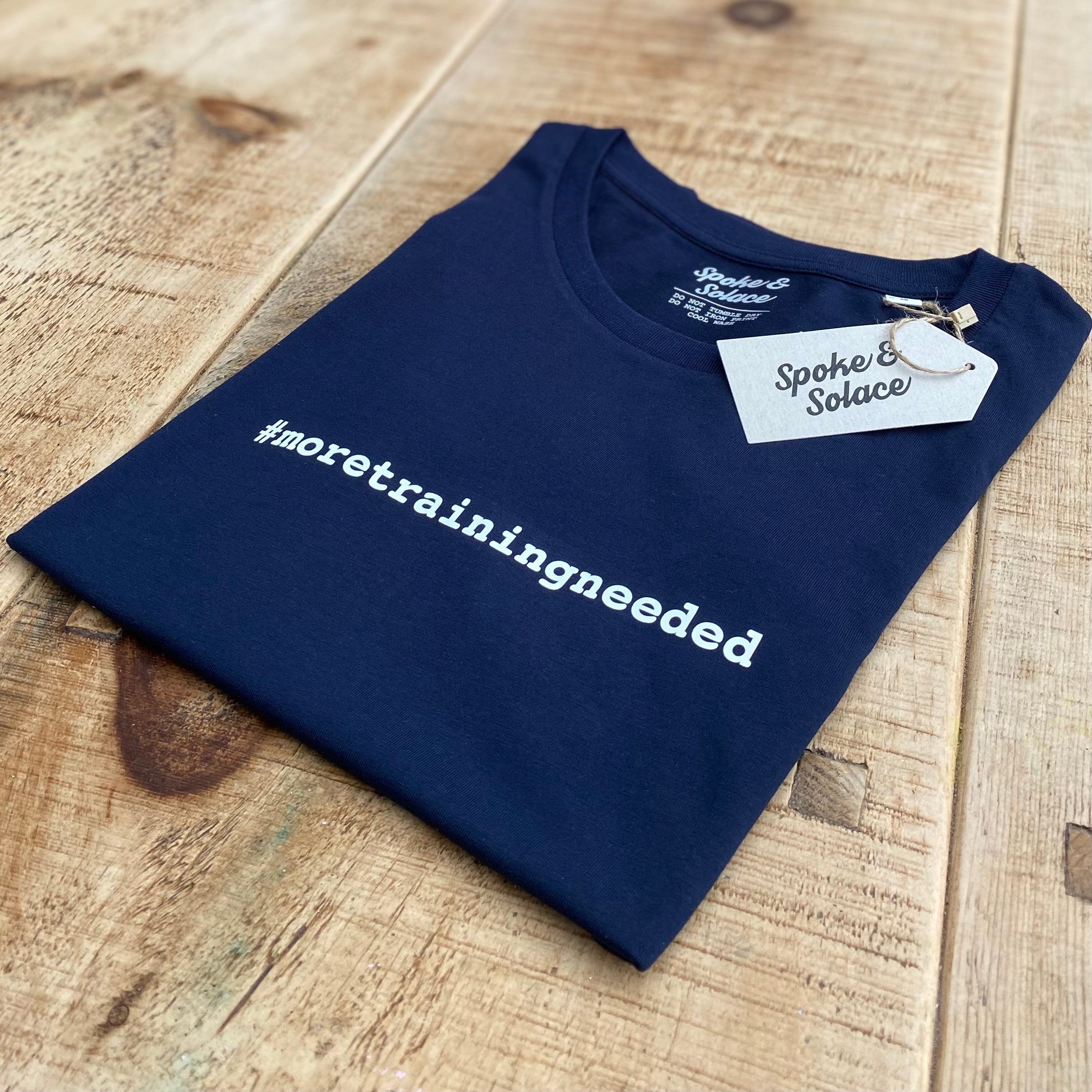 Women's #moretrainingneeded T-Shirt - Spoke & Solace
