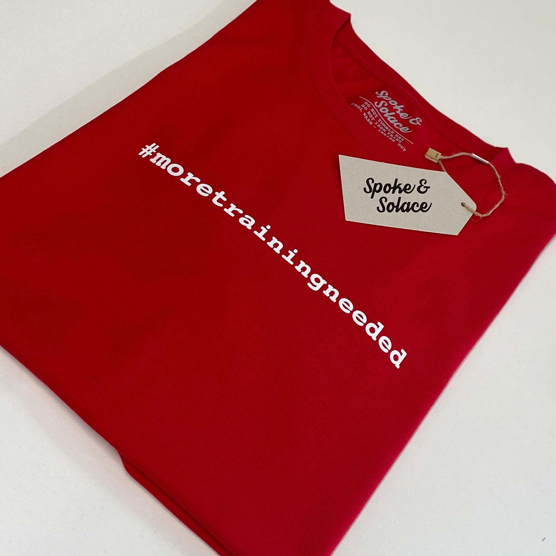 #moretrainingneeded T-Shirt - Spoke & Solace