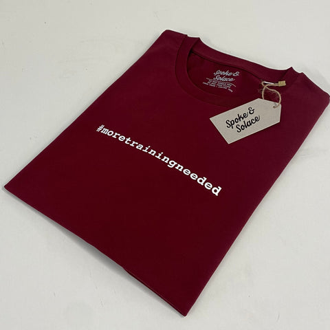 #moretrainingneeded T-Shirt - Spoke & Solace